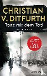 Ditfurth, Christian V. - Tanz mit dem Tod. Der erste Fall für Karl Raben