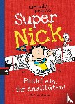 Peirce, Lincoln - Super Nick 04 - Packt ein, ihr Knalltüten!