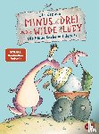 Krause, Ute - Minus Drei und die wilde Lucy - Die blöde Sache mit dem Ei