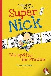Peirce, Lincoln - Super Nick/Bis Spate, ihr Pfeifen!