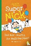 Peirce, Lincoln - Super Nick - Bei mir läuft's, ihr Nullchecker!