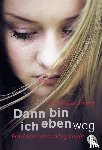 Fehér, Christine - Dann bin ich eben weg