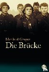 Gregor, Manfred - Die Brücke