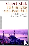 Mak, Geert - Die Brücke von Istanbul