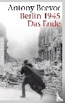 Beevor, Antony - Berlin 1945 - Das Ende