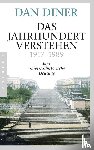 Diner, Dan - Das Jahrhundert verstehen