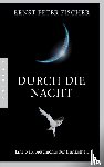 Fischer, Ernst Peter - Durch die Nacht