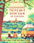 Lonely Planet Verlag - LONELY PLANET Bildband Legendäre Trips mit dem Van in Europa