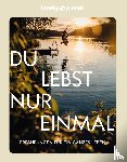  - LONELY PLANET Bildband Du lebst nur einmal