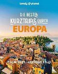  - LONELY PLANET Bildband Die besten Kurztrips durch Europa