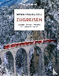 Lonely Planet Verlag - LONELY PLANET Bildband Spektakuläre Zugreisen