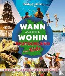 Aicher, Annik, Trommer, Johanna, Schumacher, Ingrid, Bey, Jens - LONELY PLANET Bildband Wann am besten wohin Deutschland mit Kids