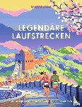 Planet, Lonely - LONELY PLANET Bildband Legendäre Laufstrecken