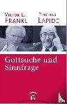 Frankl, Viktor E., Lapide, Pinchas - Gottsuche und Sinnfrage