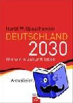 Opaschowski, Horst W. - Deutschland 2030 - Wie wir in Zukunft leben