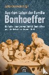  - Aus dem Leben der Familie Bonhoeffer