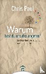 Paul, Chris - Warum hast du uns das angetan?