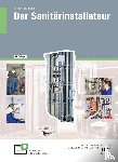 Gaßner, Alfons, Wellmann, Uwe - Der Sanitärinstallateur. Technologie. Fachstufe