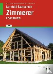 Batran, Balder, Bläsi, Herbert, Frey, Volker, Hillberger, Gerd - Lernfeld Bautechnik Zimmerer