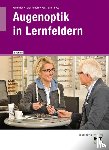 Kommnick, Jörn, Schal, Sören, Fricke, Verena, Haarmann, Karsten - Augenoptik in Lernfeldern