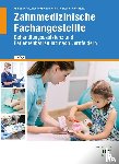 Kurbjuhn, Stefan, Messmer, Andreas, Schierhorn, Monika, Soltau, Eike - Zahnmedizinische Fachangestellte