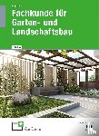Seipel, Holger, Rabisch, Andreas, Kruse, Klaus, Bietenbeck, Martin - Fachkunde für Garten- und Landschaftsbau. Lehrbuch