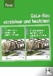 Bietenbeck, Martin, Kruse, Klaus, Rabisch, Andreas, Seipel, Holger - GaLa-Bau verstehen und bestehen Fachkunde und Prüfungsbuch für die Ausbildung im Garten und Landschaftsbau
