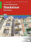Boes, Manfred, Wieland, Tilo, Witt, Rainer, Hansen, Janina - Lernfeld Bautechnik Stuckateur