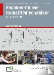Haffer, Reiner, Timm, Jochen, Wiemann, Achim, Aigner, Hubert - Fachkenntnisse Industriemechaniker