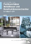 Moos, Josef, Schieck, Jörg, Wagenleiter, Hans Werner, Wollinger, Peter - Fachkenntnisse Metallbauer und Konstruktionsmechaniker