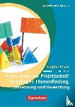 Dornbusch, Ralf, Trelewsky, Klaus - Keine Angst vor Projektarbeit! So gelingen Themenfindung, Umsetzung und Bewertung