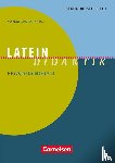 Bernek, Rüdiger, König, Jan Michael, Müller, Volker, Stierstorfer, Michael - Latein-Didaktik. Praxishandbuch für die Sekundarstufe I und II. Buch