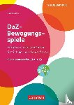 Böschel, Claudia - DaZ-Bewegungsspiele - Effektives Sprachenlernen für Schüler und Erwachsene