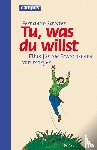 Savater, Fernando - Tu was du willst