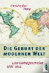 Bayly, Christopher A. - Die Geburt der modernen Welt