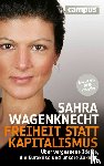 Wagenknecht, Sahra - Freiheit statt Kapitalismus