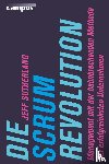 Sutherland, Jeff - Die Scrum-Revolution
