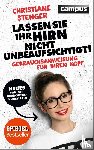 Stenger, Christiane - Lassen Sie Ihr Hirn nicht unbeaufsichtigt!