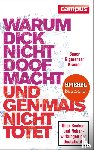 Bauer, Thomas, Gigerenzer, Gerd, Krämer, Walter - Warum dick nicht doof macht und Genmais nicht tötet