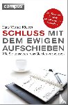 Rückert, Hans-Werner - Schluss mit dem ewigen Aufschieben