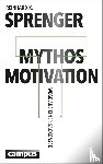 Sprenger, Reinhard K. - Mythos Motivation