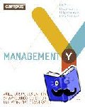 Brandes, Ulf, Gemmer, Pascal, Koschek, Holger, Schültken, Lydia - Management Y - Agile, Scrum, Design Thinking & Co.: So gelingt der Wandel zur attraktiven und zukunftsfähigen Organisation