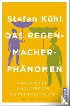 Kühl, Stefan - Das Regenmacher-Phänomen