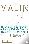 Malik, Fredmund - Navigieren in Zeiten des Umbruchs