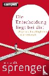 Sprenger, Reinhard K. - Die Entscheidung liegt bei dir!