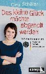 Schöler, Gina - Das kleine Glück möchte abgeholt werden