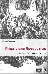 Redecker, Eva von - Praxis und Revolution