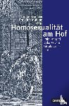  - Homosexualität am Hof