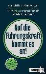 Clifton, Jim, Harter, Jim - Auf die Führungskraft kommt es an!