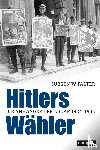 Falter, Jürgen W. - Hitlers Wähler